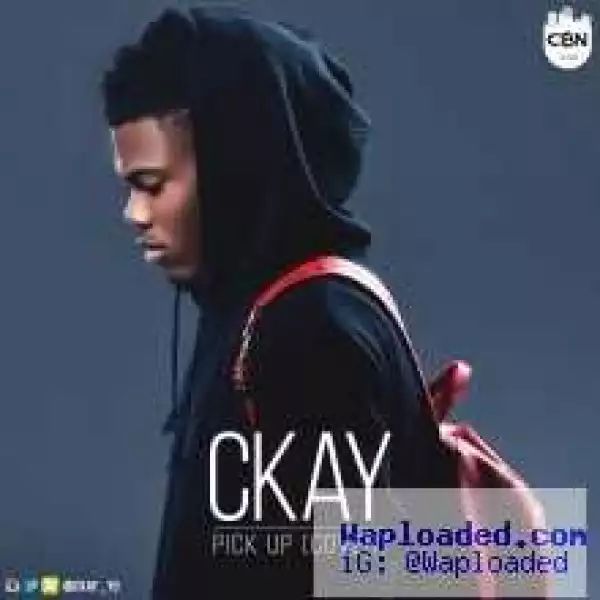 Ckay - Pick Up (Adekunle Gold Cover)